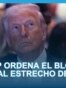 Trump ordena bloqueo naval al Estrecho de Ormuz