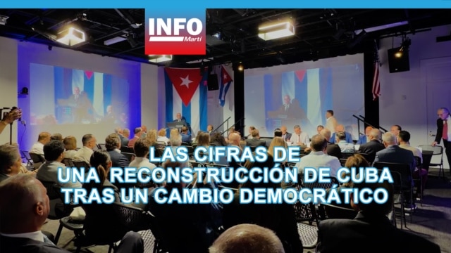 Las cifras de una reconstrucción de Cuba tras un cambio democrático - julio 22, 2026