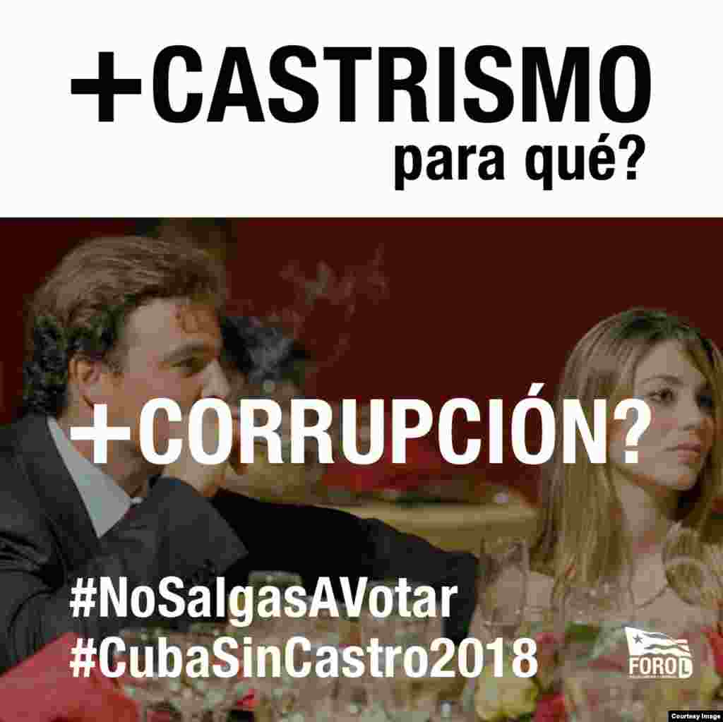 + Castrismo para qué? +Corrupción.