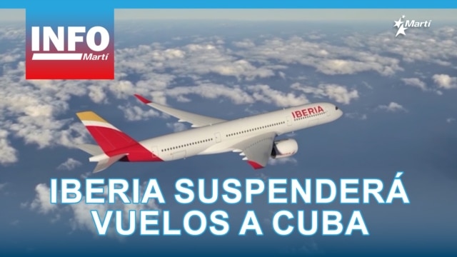 Info Martí | Iberia suspenderá vuelos a Cuba - abril 13, 2026