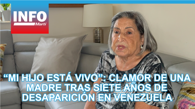 “Mi hijo está vivo”: el clamor de una madre tras siete años de desaparición forzada en Venezuela - mayo 13, 2026