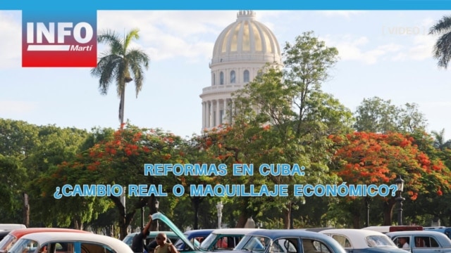 Reformas en Cuba: ¿cambio real o maquillaje económico? - junio 19, 2026