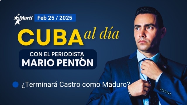 ¿Terminará Castro como Maduro? - febrero 25, 2026