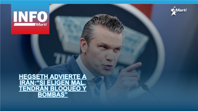 Hegseth advierte a Irán:“Si eligen mal, tendrán bloqueo y bombas” - abril 16, 2026