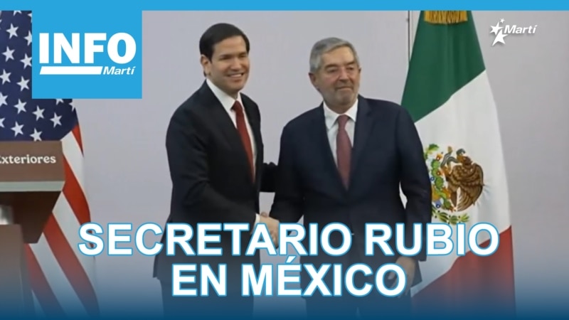 Info Martí |Rubio: "Hemos llegado a un nivel de cooperación histórico" con México