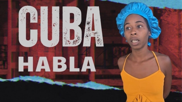 Cuba Habla: “Las personas protestan porque no pueden más” - agosto 24, 2026