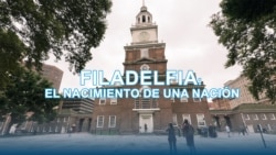 Filadelfia: El nacimiento de una Nación