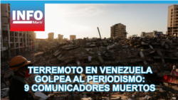 Terremoto en Venezuela golpea al periodismo: 9 comunicadores muertos