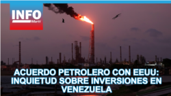 Acuerdo petrolero con EEUU abre camino a inversiones en Venezuela, pero persisten desafíos