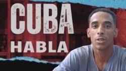 Cuba Habla: “Si tú te viras contra ellos, ellos te van a desaparecer"