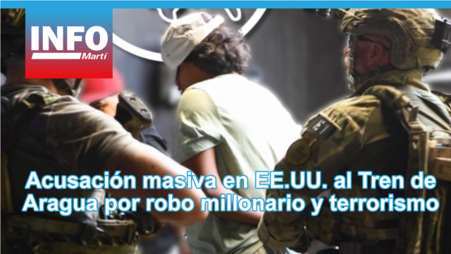 Acusación masiva en EE.UU. al Tren de Aragua por robo millonario y terrorismo  - diciembre 20, 2025