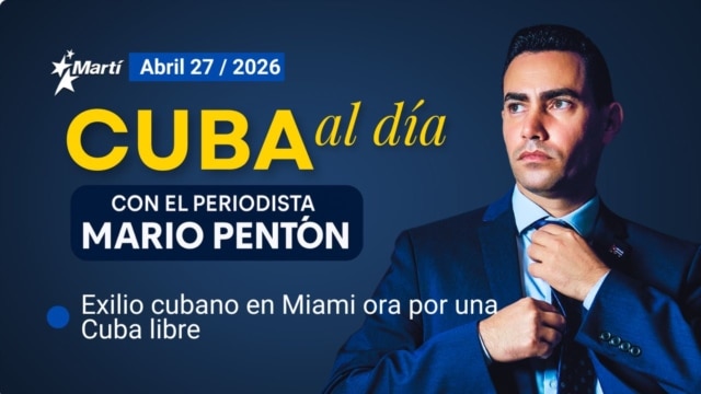 Cuba al día - abril 27, 2026