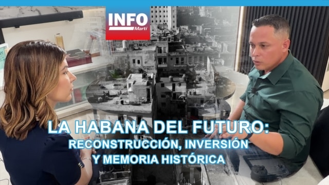 La Habana del futuro: reconstrucción, inversión y memoria histórica - julio 17, 2026