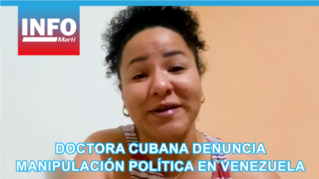 Doctora cubana denuncia manipulación política en Venezuela - mayo 05, 2026