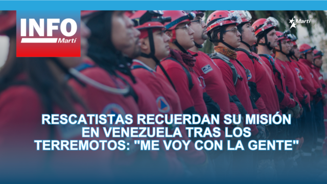 Rescatistas recuerdan su misión en Venezuela tras los terremotos: "Me voy con la gente" - julio 17, 2026