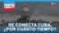Se conecta Cuba, ¿Por cuánto tiempo?, se preguntan en La Habana