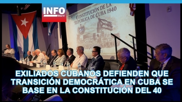 Exiliados cubanos defienden que transición democrática en Cuba se base en la Constitución del 40 - junio 01, 2026