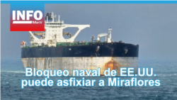 Bloqueo naval de EE.UU. puede asfixiar a Miraflores