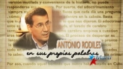 Antonio Rodiles : En Sus Propias Palabras